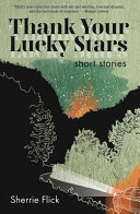 Thank your lucky stars : short stories /