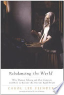 Rebalancing the world : why women belong and men compete and how to restore the ancient equilibrium : (originally published under the title The values of belonging) /