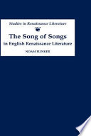 The Song of Songs in English Renaissance literature : kisses of their mouths /