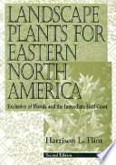 Landscape plants for eastern North America : exclusive of Florida and the immediate Gulf Coast /