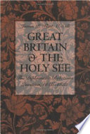 Great Britain and the Holy See : the diplomatic relations question, 1846-1852 /