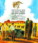 Dinosaurs at the ends of the earth : the story of the Central Asiatic Expeditions /