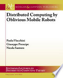 Distributed computing by oblivious mobile robots /
