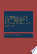 Nutrition and diet therapy in gastrointestinal disease /