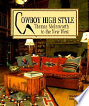 Cowboy high style : Thomas Molesworth to the new West /