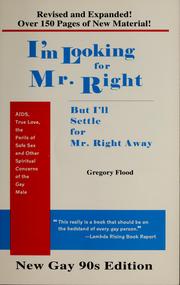 I'm looking for Mr. Right, but I'll settle for Mr. Right Away : AIDS, true love, the perils of safe sex, and other spiritual concerns of the gay male /