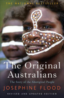 The original Australians : story of the Aboriginal people /