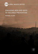 Engaging men and boys in violence prevention /