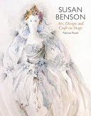 Susan Benson : art, design and craft on stage /