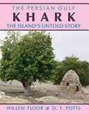 Khark : the island's untold history /