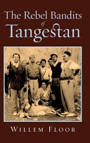 The rebel bandits of Tangestan /