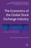 The economics of the global stock exchange industry /