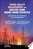 Power quality measurement and analysis using higher-order statistics : understanding HOS contribution on the smart(er) grid /