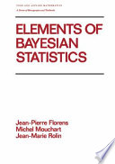 Elements of Bayesian statistics /