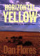 Horizontal yellow : nature and history in the Near Southwest /