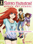 Shojo fashion manga art school : how to draw cool looks and characters /
