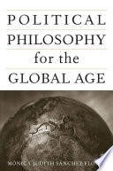 Political Philosophy for the Global Age /