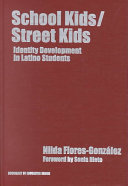School kids/street kids : identity development in Latino students /