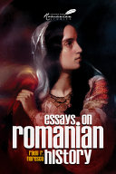 Essays on Romanian history /