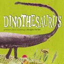 Dinothesaurus : prehistoric poems and paintings /