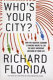 Who's your city? : how the creative economy is making where to live the most important decision of your life /