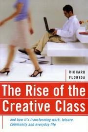 The rise of the creative class : and how it's transforming work, leisure, community and everyday life /