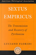 Sextus Empiricus : the transmission and recovery of pyrrhonism /