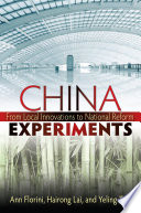 China experiments : from local innovations to national reform /