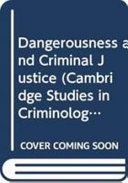 Dangerousness and criminal justice /