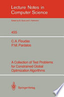 A Collection of Test Problems for Constrained Global Optimization Algorithms /