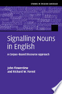 Signalling nouns in English : a corpus-based discourse approach /