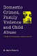 Domestic crimes, family violence and child abuse : a study of contemporary American society /