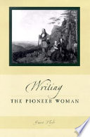 Writing the pioneer woman /