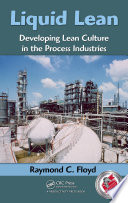Liquid lean : developing lean culture in the process industries /