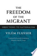 The freedom of the migrant : objections to nationalism /