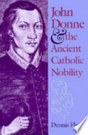 John Donne and the ancient Catholic nobility /