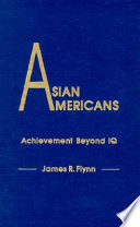 Asian Americans : achievement beyond IQ /