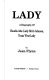 Lady : the story of Claudia Alta (Lady Bird) Johnson, Texas' First Lady /