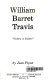 William Barret Travis : "victory or death" /
