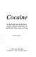Cocaine : an in-depth look at the facts, science, history, and future of the world's most addictive drug /
