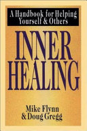 Inner healing : a handbook for helping yourself & others /