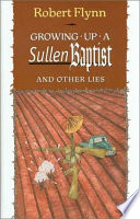 Growing up a sullen Baptist and other lies /
