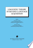 Linguistic Theory in Second Language Acquisition /