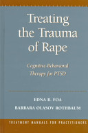Treating the trauma of rape : cognitive-behavioral therapy for PTSD /