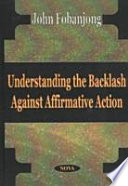 Understanding the backlash against affirmative action /