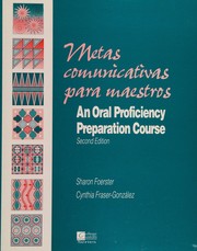 Metas comunicativas para maestros : an oral proficiency preparation course /