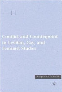 Conflict and counterpoint in lesbian, gay, and feminist studies /