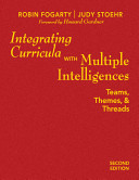 Integrating curricula with multiple intelligences : teams, themes, & threads /