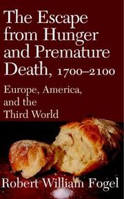 The escape from hunger and premature death, 1700-2100 : Europe, America, and the Third World /