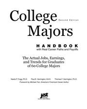 College majors handbook with real career paths and payoffs : the actual jobs, earnings, and trends for graduates of 60 college majors /